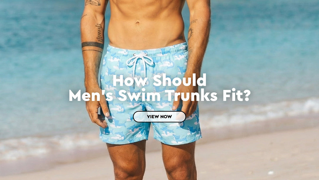 How Should Men's Swim Trunks Fit? The Complete Size Guide